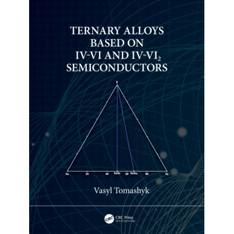 Ternary Alloys Based on IV-VI and IV-VI2 Semiconductors