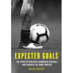 Expected Goals: The story of how data conquered football and changed the game forever