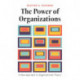 The Power of Organizations: A New Approach to Organizational Theory
