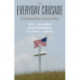 The Everyday Crusade: Christian Nationalism in American Politics