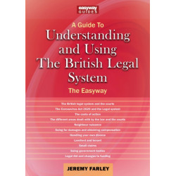 Understanding and Using the British Legal System: An Easyway Guide