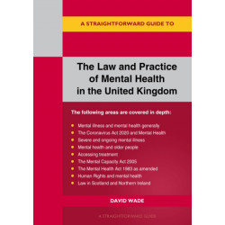 the Law and Practice of Mental Health in the UK: A Straightforward Guide