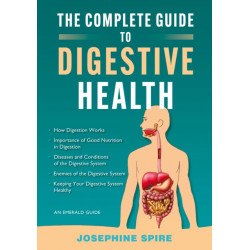 The Complete Guide to Digestive Health: An Emerald Guide
