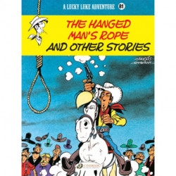 Lucky Luke Vol. 81: The Hanged Man's Rope and Other Stories