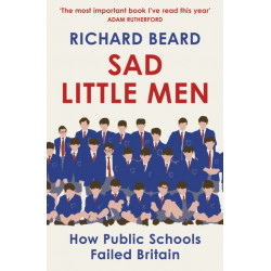 Sad Little Men: Inside the secretive world that shaped Boris Johnson