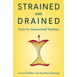 Strained and Drained: Tools for Overworked Teachers