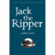 Jack the Ripper: The Whitechapel Murderer