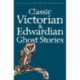 Classic Victorian & Edwardian Ghost Stories