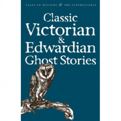 Classic Victorian & Edwardian Ghost Stories