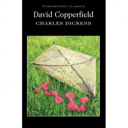 David Copperfield - Wordsworth Classics