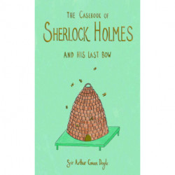 The Casebook of Sherlock Holmes & Hist Last Bow