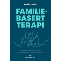 terapi : håndbok for foreldre med barn og ungdom som strever med anoreksi