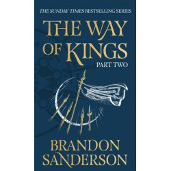 The Way of Kings Part Two: The first book of the breathtaking epic Stormlight Archive from the worldwide fantasy sensation