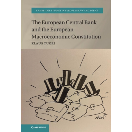 The European Central Bank and the European Macroeconomic Constitution: From Ensuring Stability to Fighting Crises