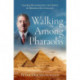 Walking Among Pharaohs: George Reisner and the Dawn of Modern Egyptology
