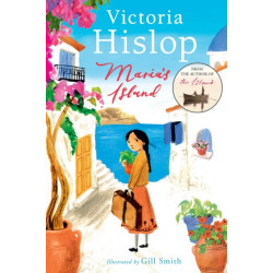 Maria's Island: From Victoria Hislop, international bestselling author of THE ISLAND – a powerful, beautifully illustrated full colour story for young readers about courage, compassion, shame and difference