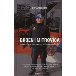 Broen i Mitrovica: anekdoter, fordomme og kultursammenstød