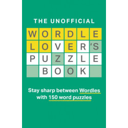 The Unofficial Wordle Lover’s Puzzle Book