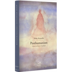 Posthumanism: About the Future of Mankind