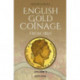 English Gold Coinage Volume II: Volume II