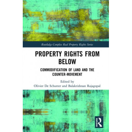 Property Rights from Below: Commodification of Land and the Counter-Movement