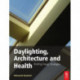 Daylighting, Architecture and Health: Building Design Strategies