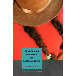 Gender and Populism in Latin America: Passionate Politics
