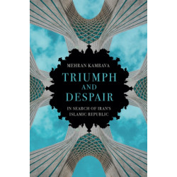 Triumph and Despair: In Search of Iran's Islamic Republic