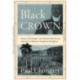Black Crown: Henry Christophe, the Haitian Revolution and the Caribbean's Forgotten Kingdom