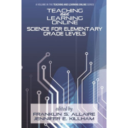 Teaching and Learning Online: Science for Elementary Grade Levels