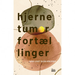 Hjernetumorfortællinger: Når livet slår knuder