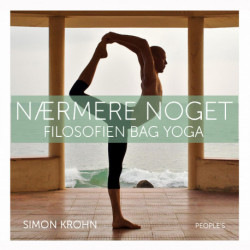 Nærmere noget: Filosofien bag yoga