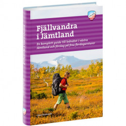 Fjällvandra i Jämtland : en komplett guide till lednätet i västra Jämtland och förslag på fina flerdagsturer