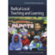 Radical-Local Teaching and Learning: A Cultural-Historical Approach