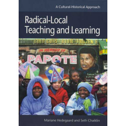 Radical-Local Teaching and Learning: A Cultural-Historical Approach