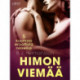 Himon viemää - 5 kuumaa eroottista novellia