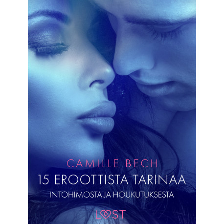 15 eroottista tarinaa intohimosta ja houkutuksesta
