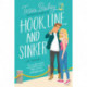 Hook, Line, and Sinker: A Novel