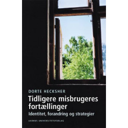 Tidligere misbrugeres fortællinger: Identitet, forandring og strategier