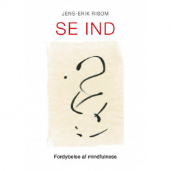 Se ind: Fordybelse af mindfulness