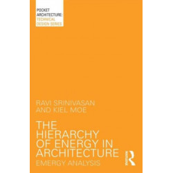The Hierarchy of Energy in Architecture: Emergy Analysis