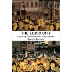 The Ludic City: Exploring the Potential of Public Spaces