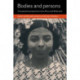 Bodies and Persons: Comparative Perspectives from Africa and Melanesia