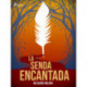 La senda encantada