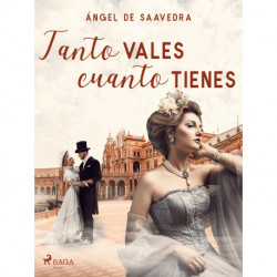 Tanto vales cuanto tienes