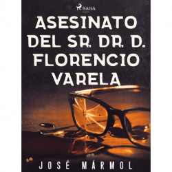 Asesinato del Sr. Dr. D. Florencio Varela