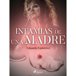Infamias de una madre