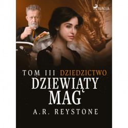 Dziewiąty Mag. Dziedzictwo. Tom 3