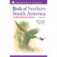 Birds of Northern South America: An Identification Guide: Species Accounts