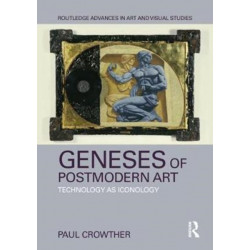 Geneses of Postmodern Art: Technology As Iconology